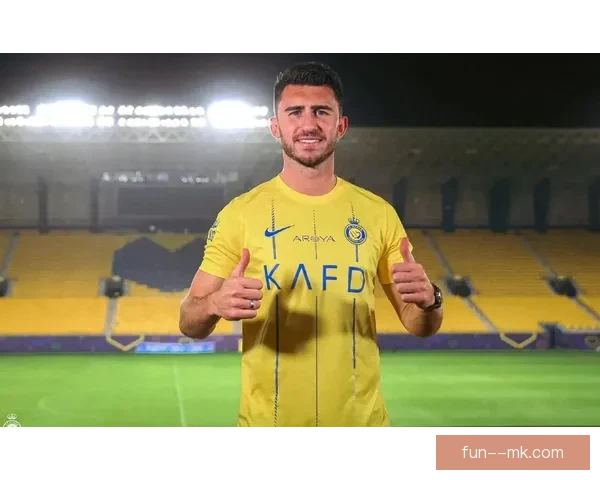 拉波尔特正式转会加盟利雅得胜利开启新征程 加盟沙特联赛引发广泛关注